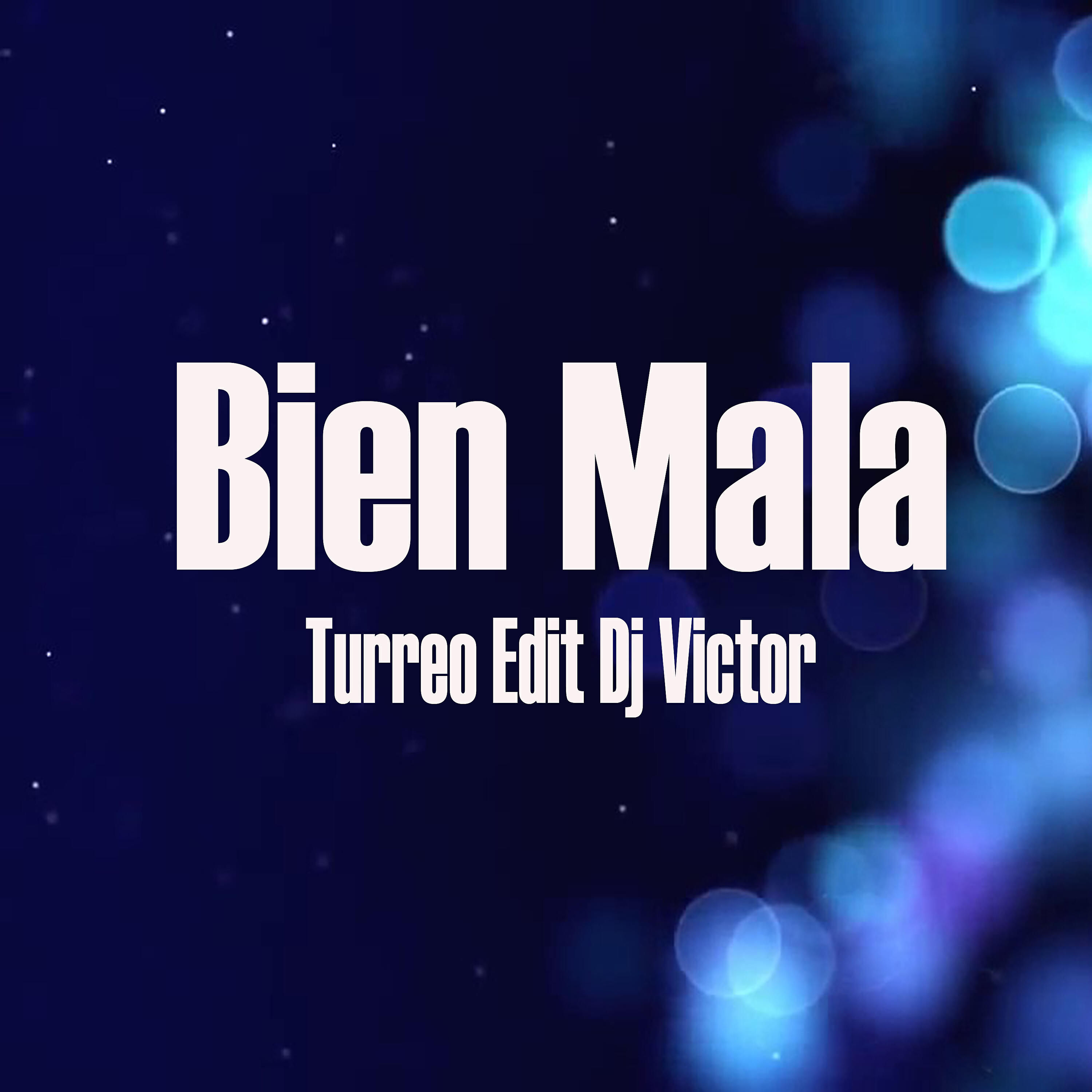 DJ VICTOR - Bien Mala Turreo Edit