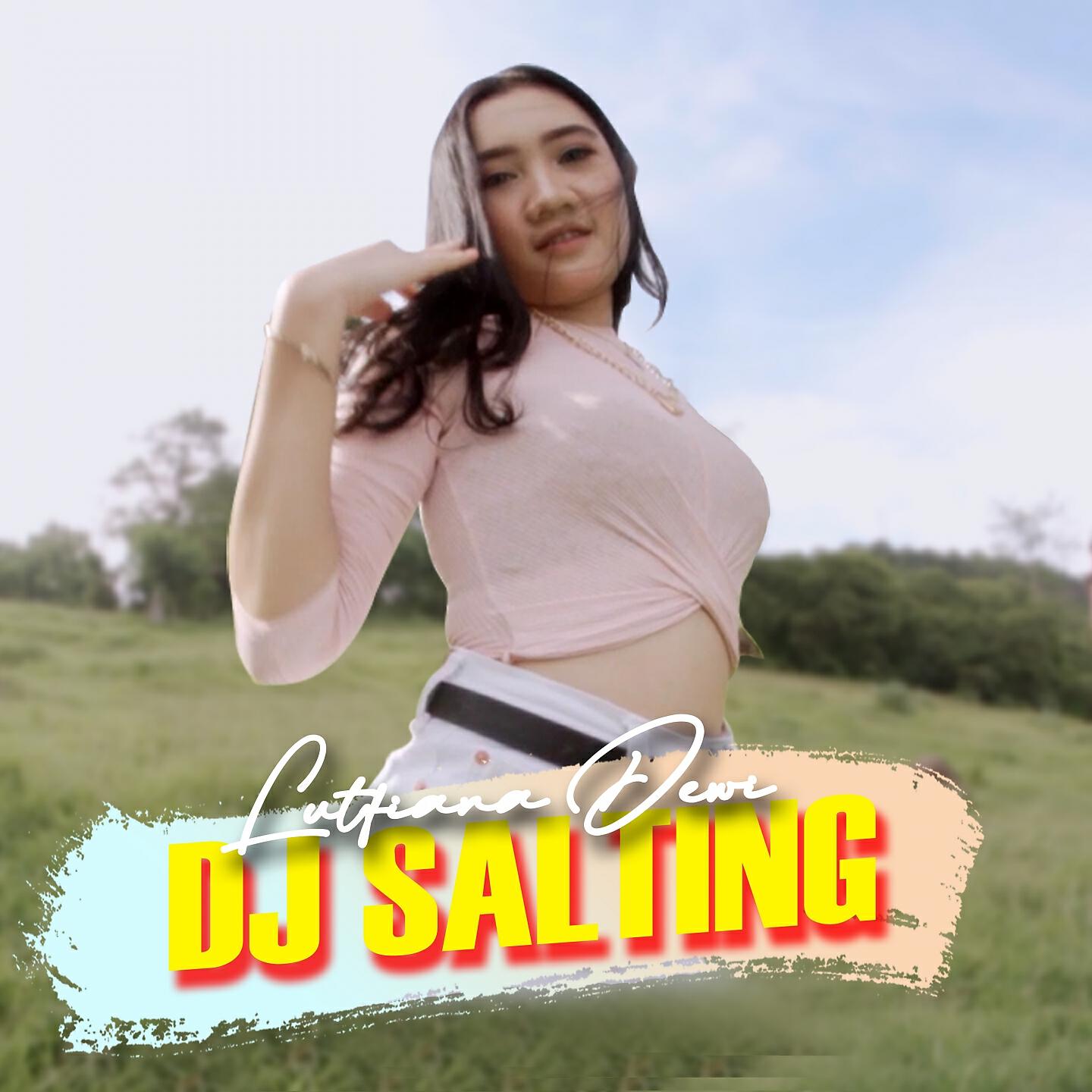 Lutfiana Dewi - DJ Salting