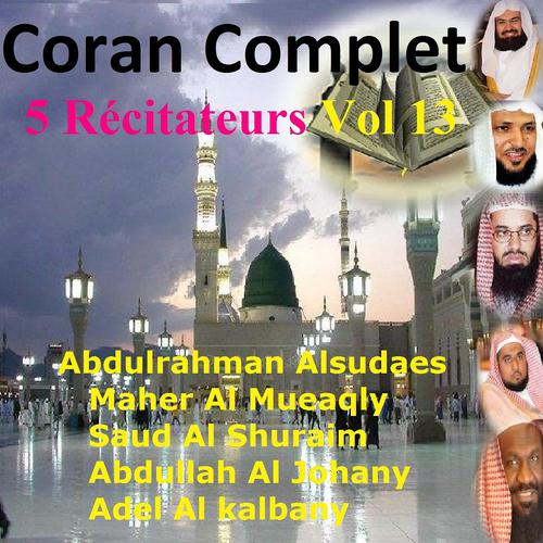Постер альбома Coran complet 5 récitateurs, Vol. 13