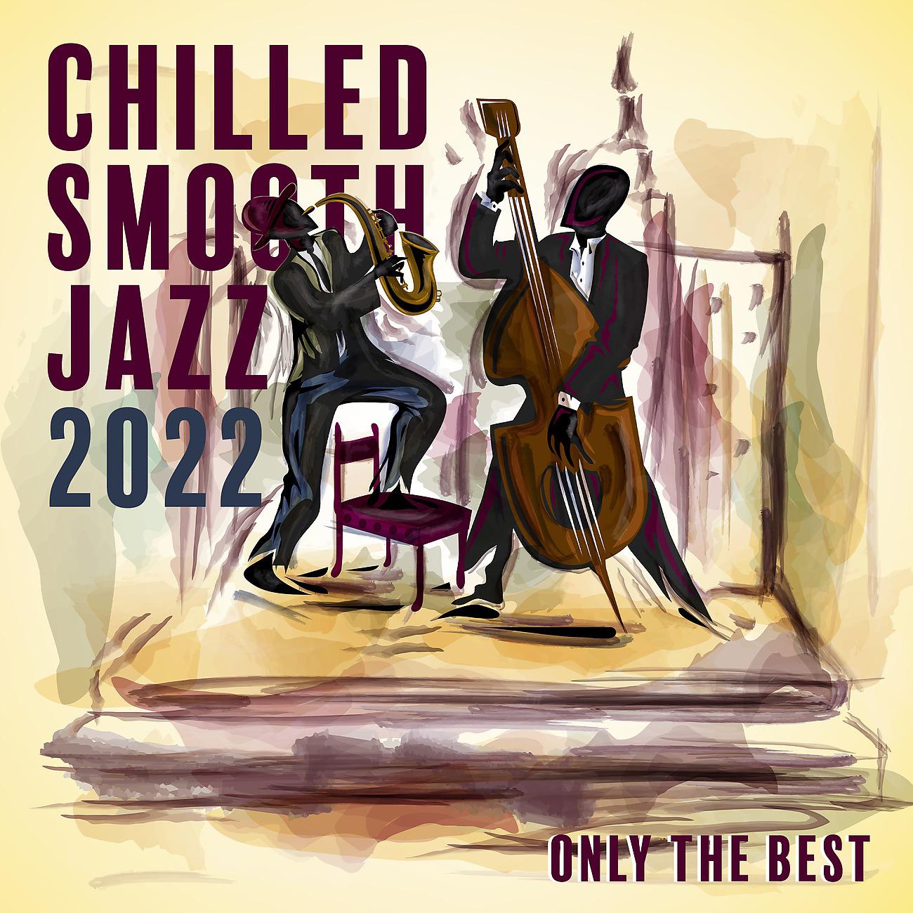 Постер альбома Chilled Smooth Jazz 2022