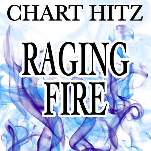 Chart Hitz - Raging Fire (Instrumental Version)