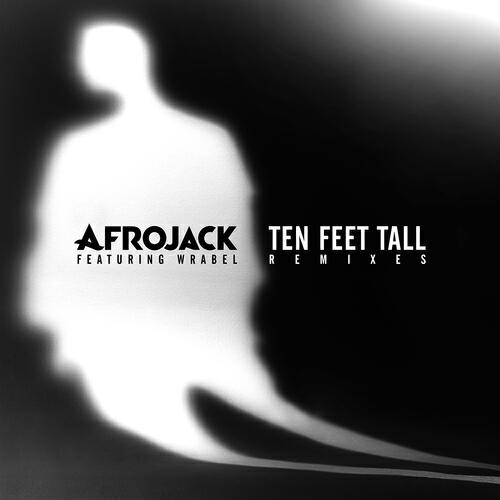 Afrojack - Ten Feet Tall (Afrojack & D-wayne Remix)