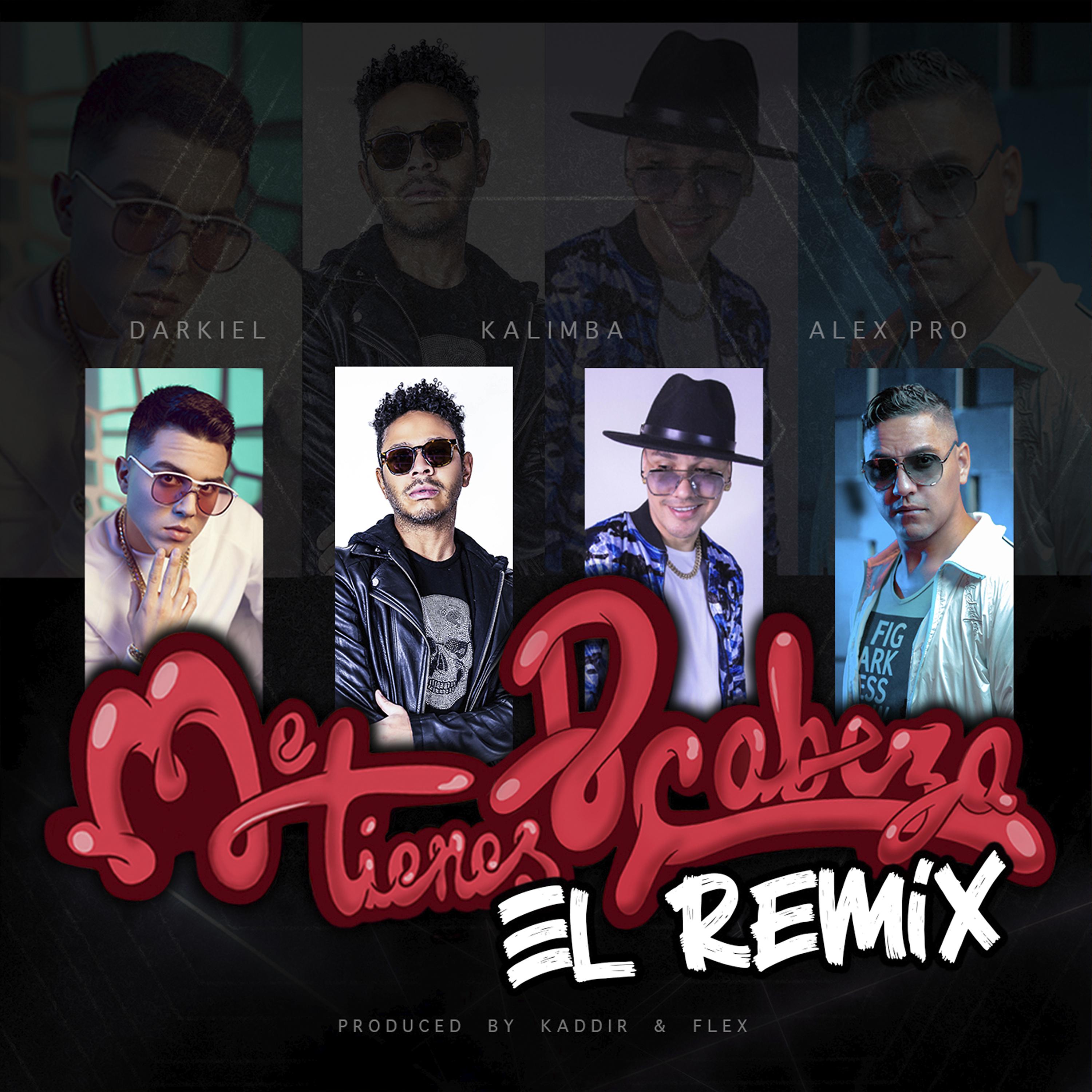 Постер альбома Me Tienes de Cabeza (feat. Darkiel & Alex Pro)  [El Remix]