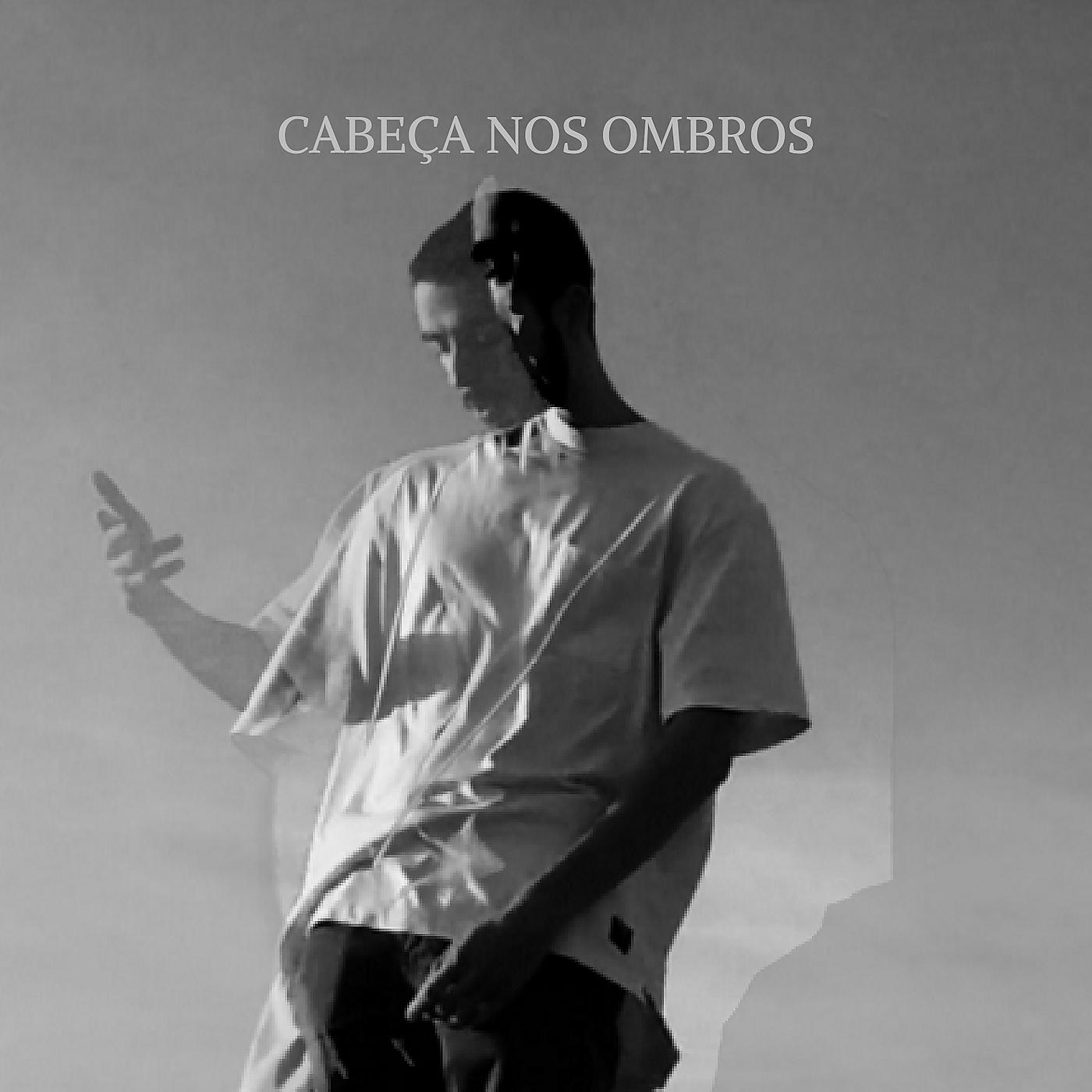 Постер альбома Cabeça Nos Ombros