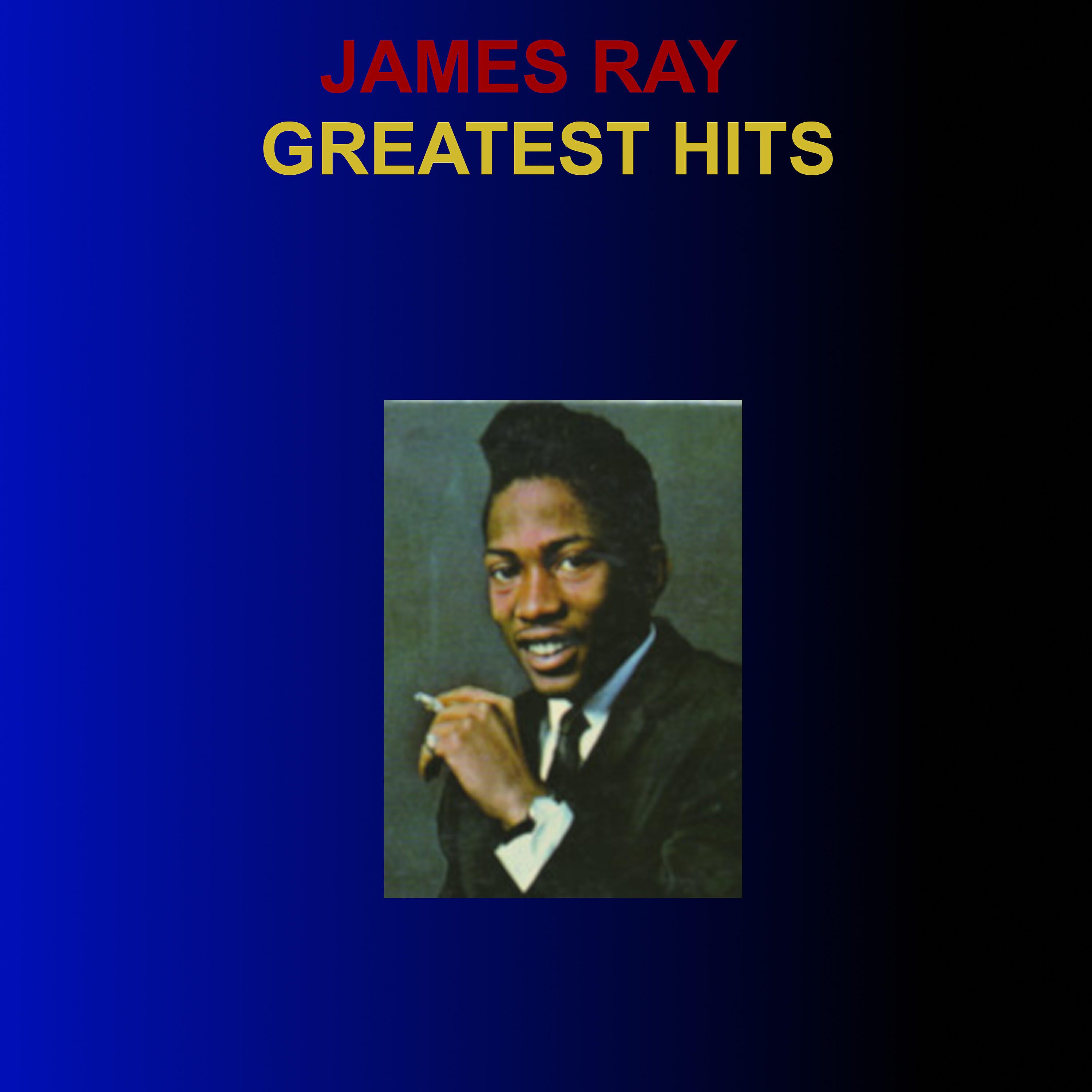 James Ray Greatest Hits