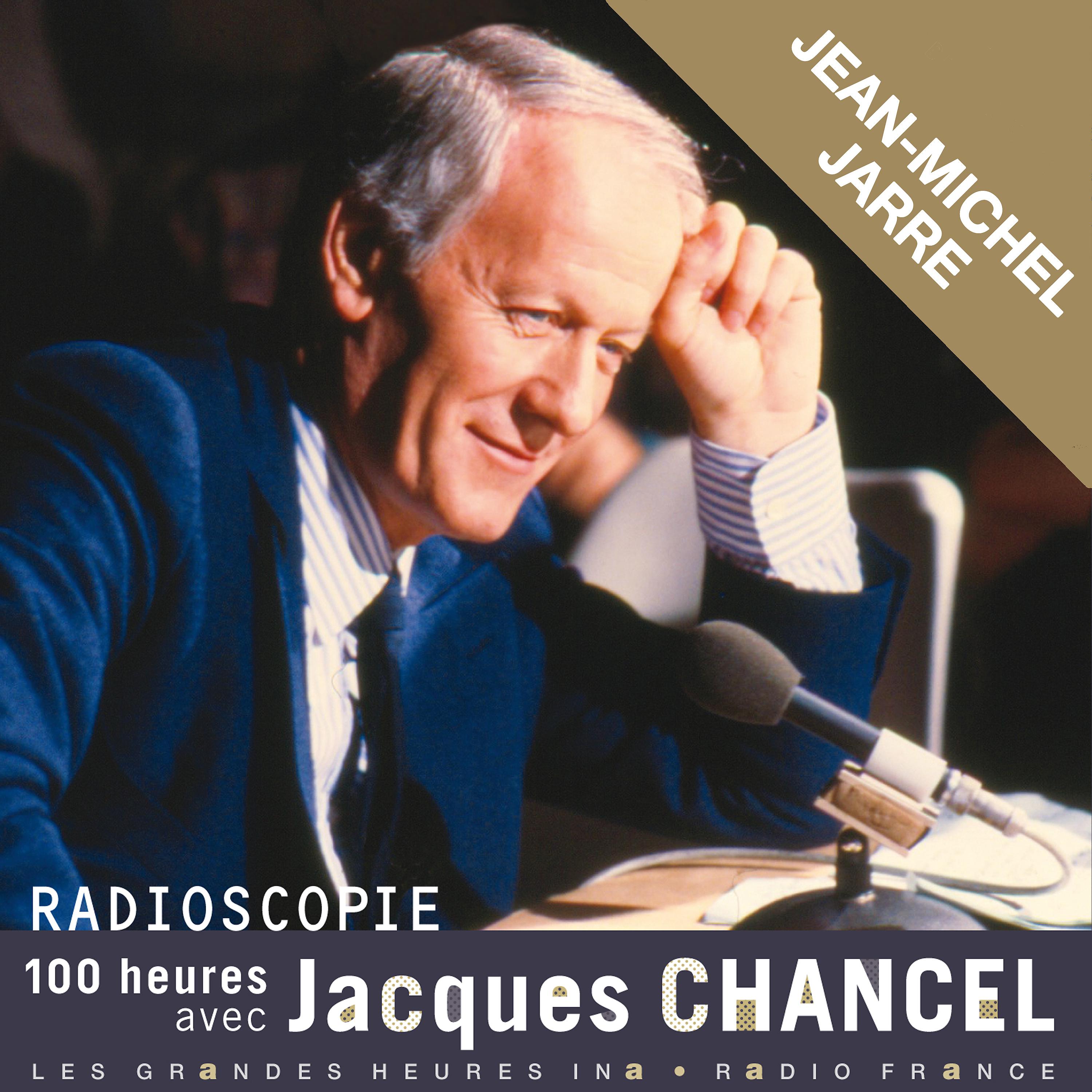 Постер альбома Radioscopie. 100 heures avec Jacques Chancel: Jean-Michel Jarre