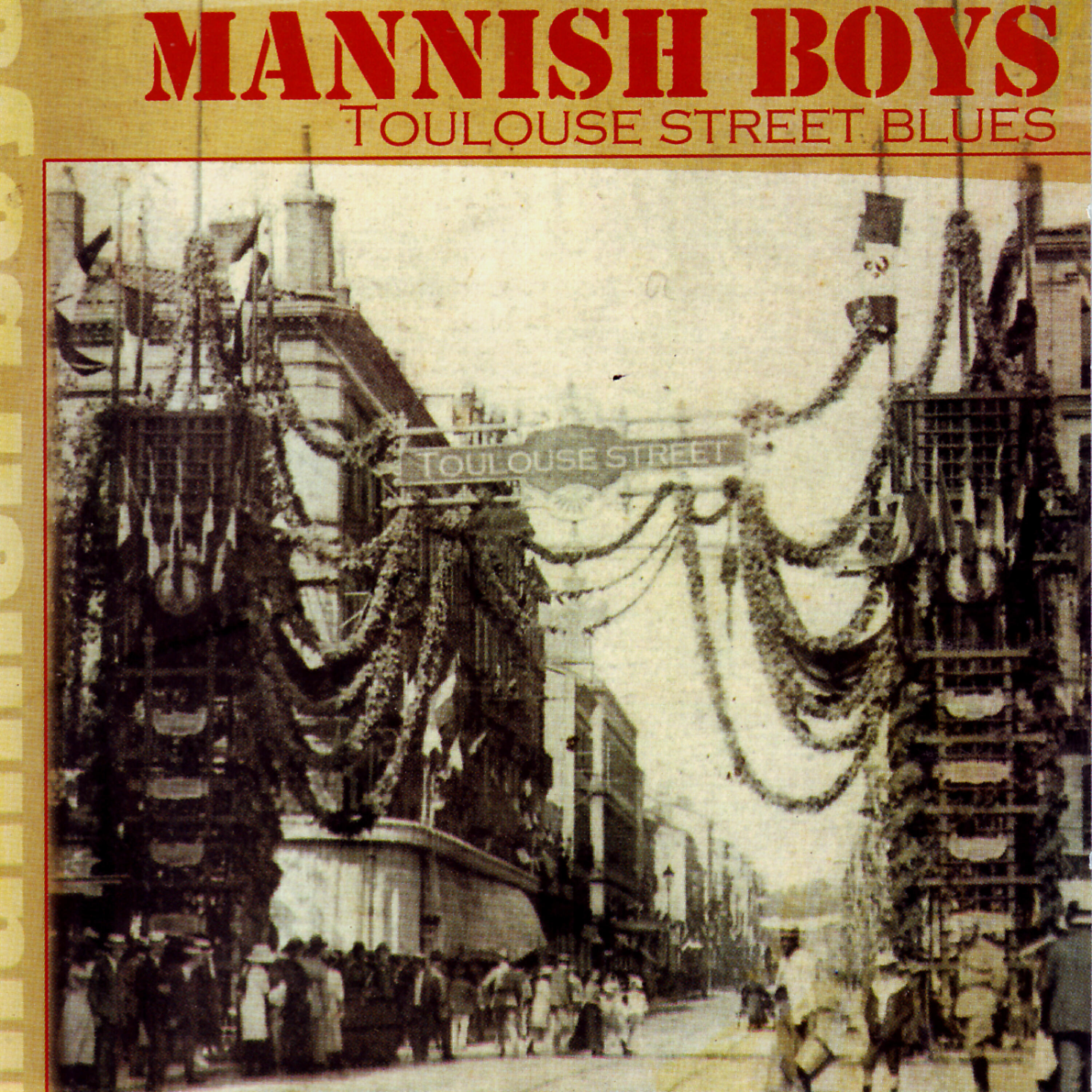Mannish Boys - Toulouse Street Blues, Pt. 1