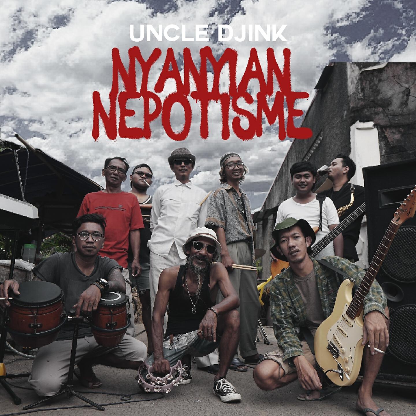 Uncle Djink - Nyanyian Nepotisme
