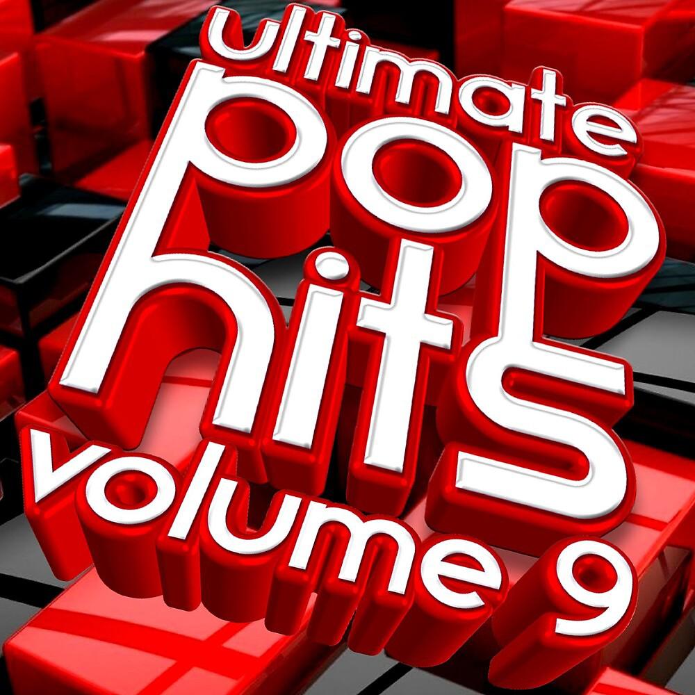 Постер альбома Ultimate Pop Hits, Vol. 9