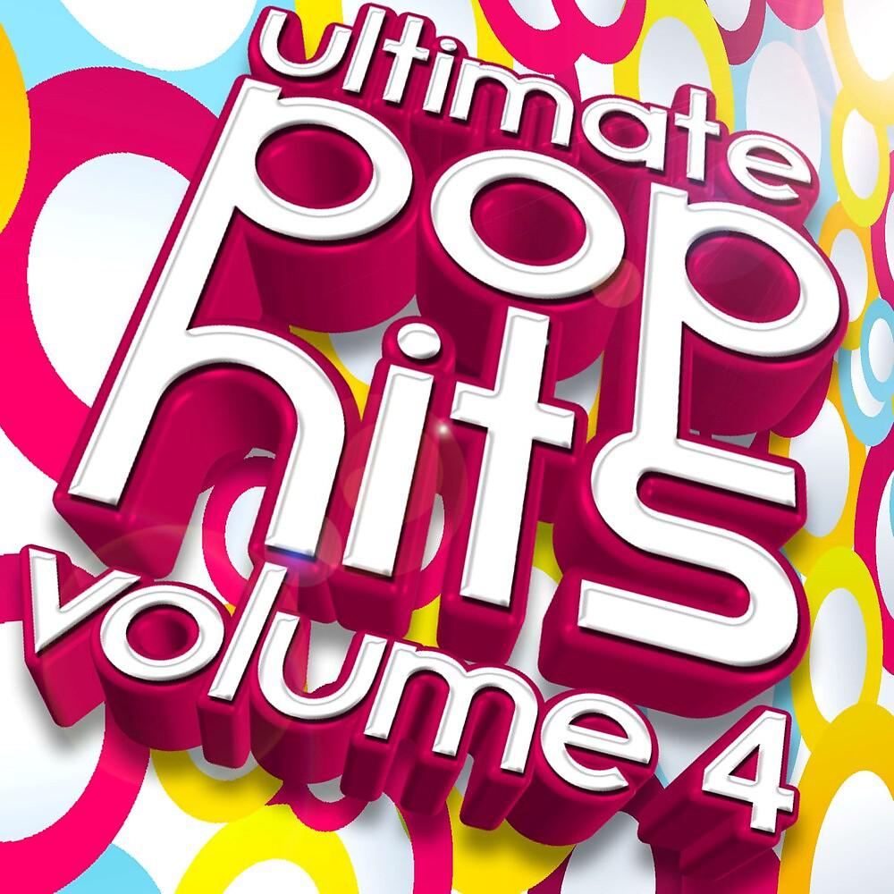 Постер альбома Ultimate Pop Hits, Vol. 4