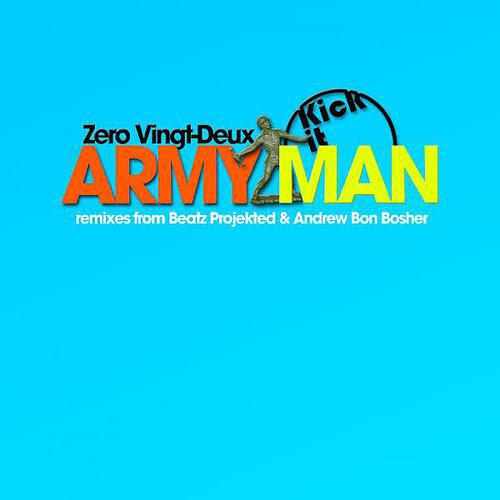 Zero Vingt-Deux - Army Man (Beatz Projekted Remix)