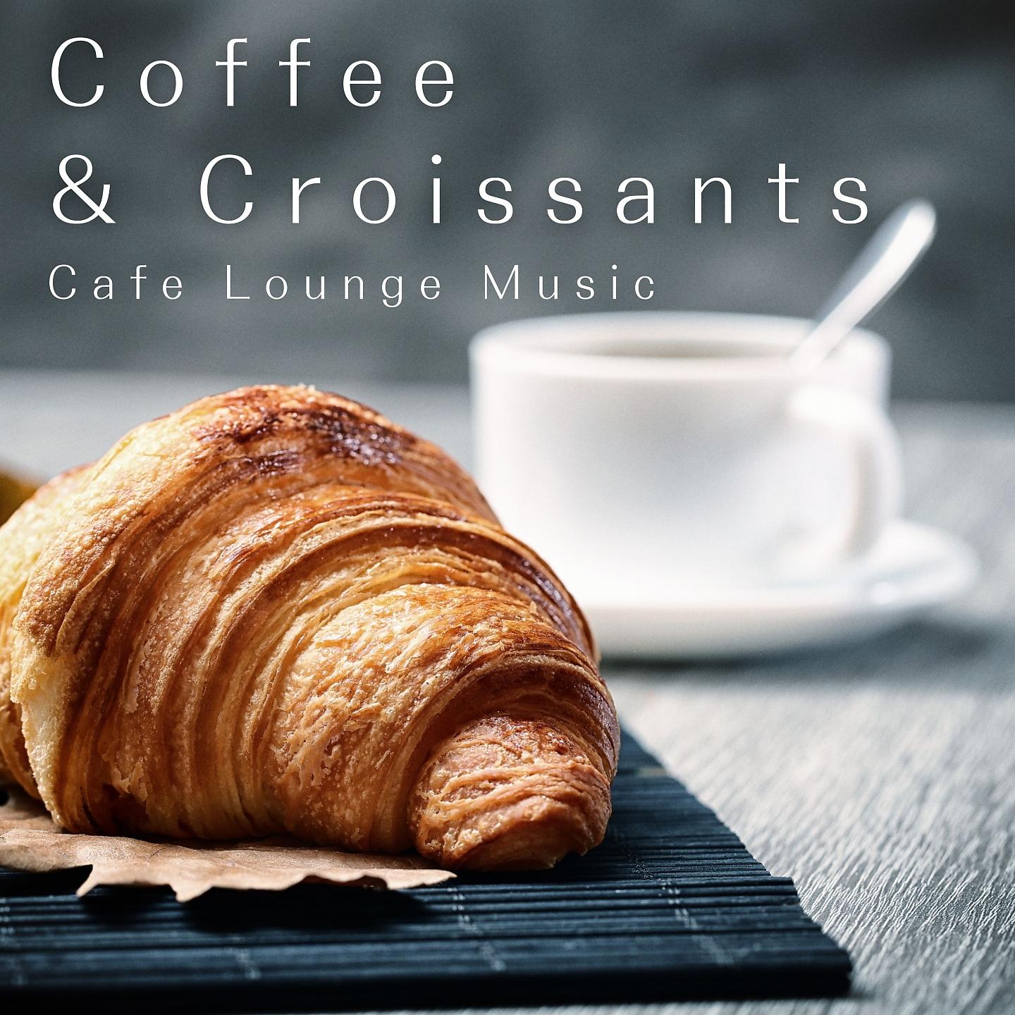 Постер альбома Coffee & Croissants - Cafe Lounge Music