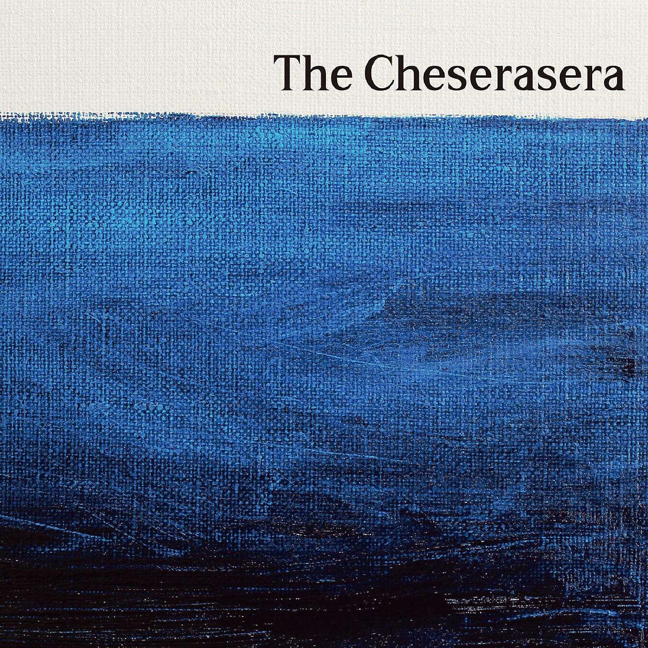 Постер альбома The Cheserasera