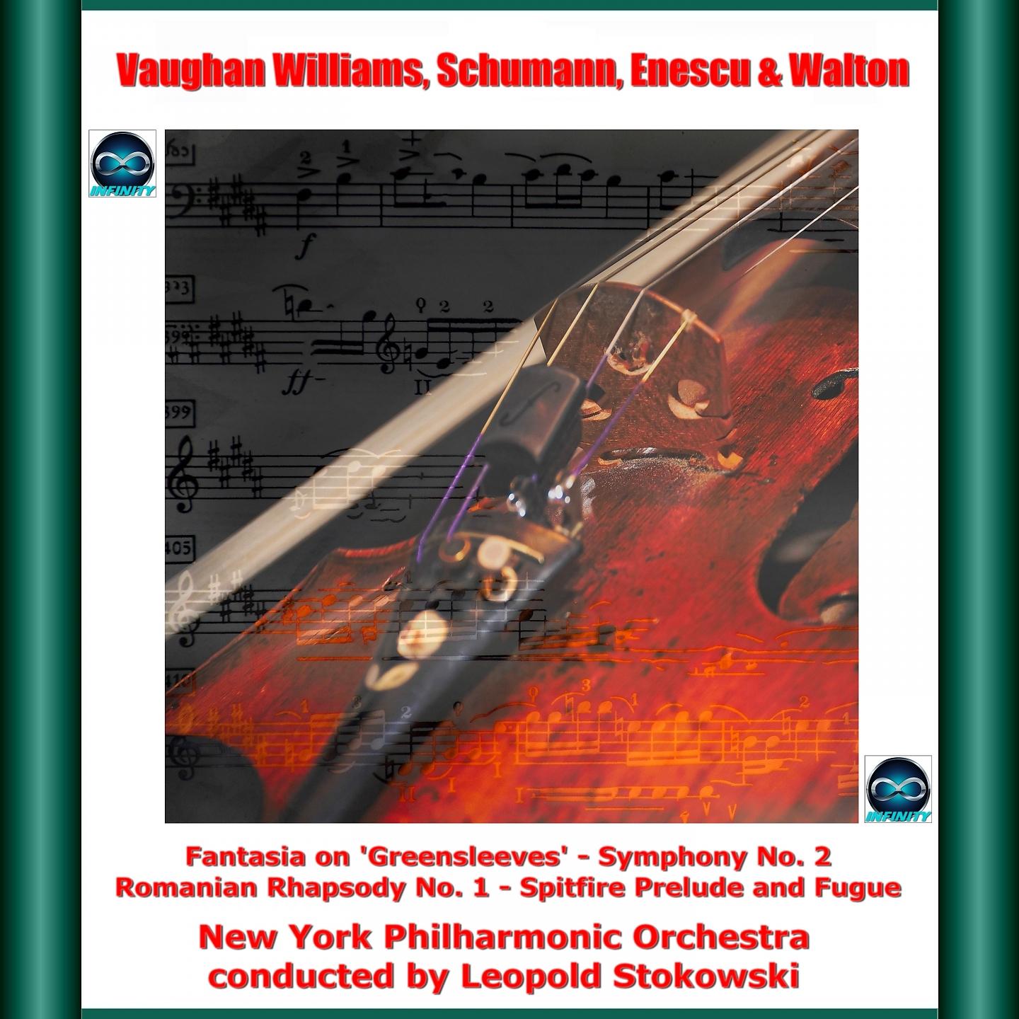 Постер альбома Vaughan Williams, Schumann, Enescu & Walton: Fantasia on 'Greensleeves' - Symphony No. 2 - Romanian Rhapsody No. 1 - Spitfire Prelude and Fugue