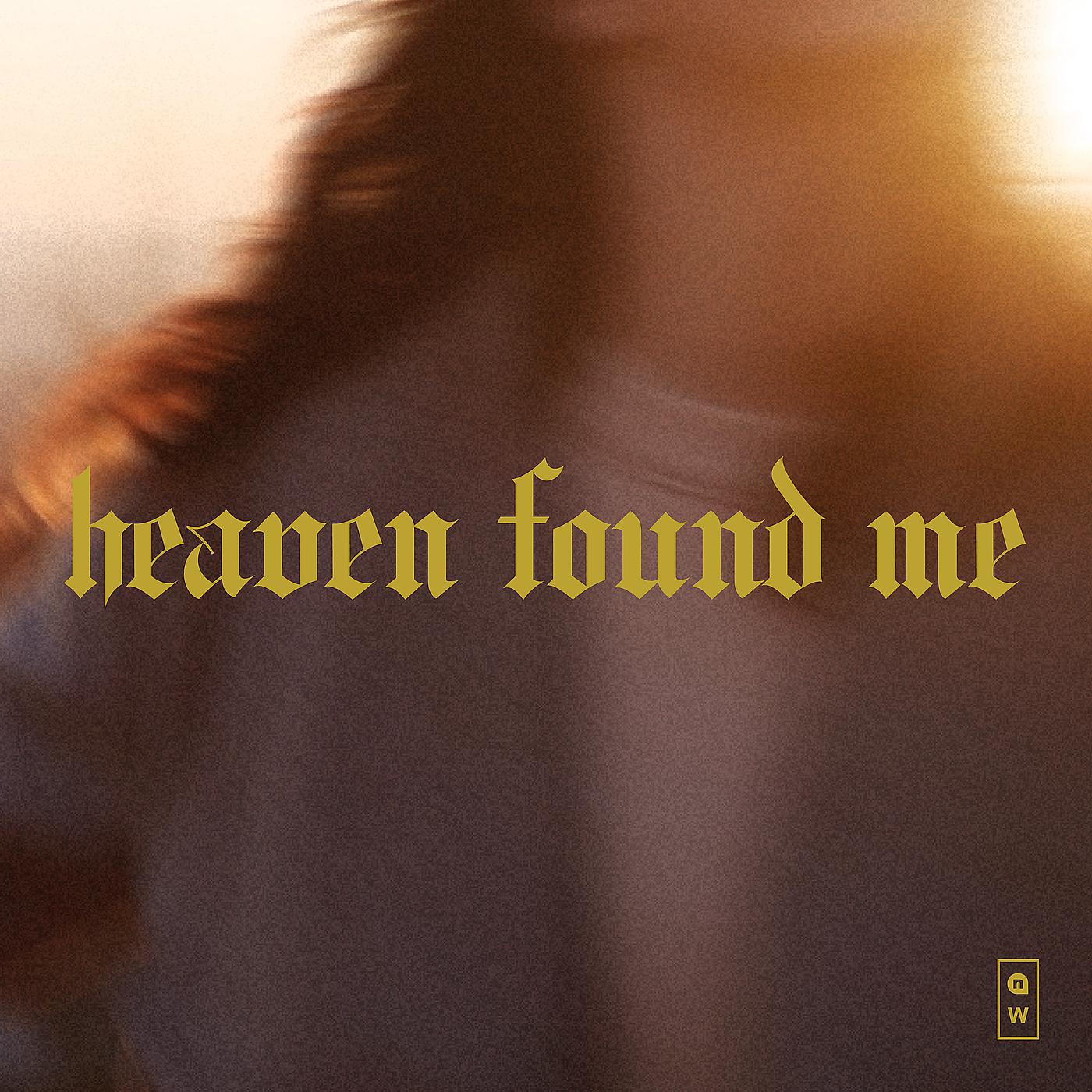 Постер альбома Heaven Found Me