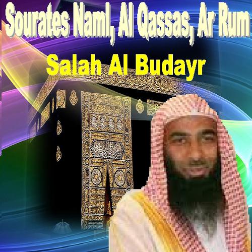 Salah Al Budayr - Sourate Al Qassas