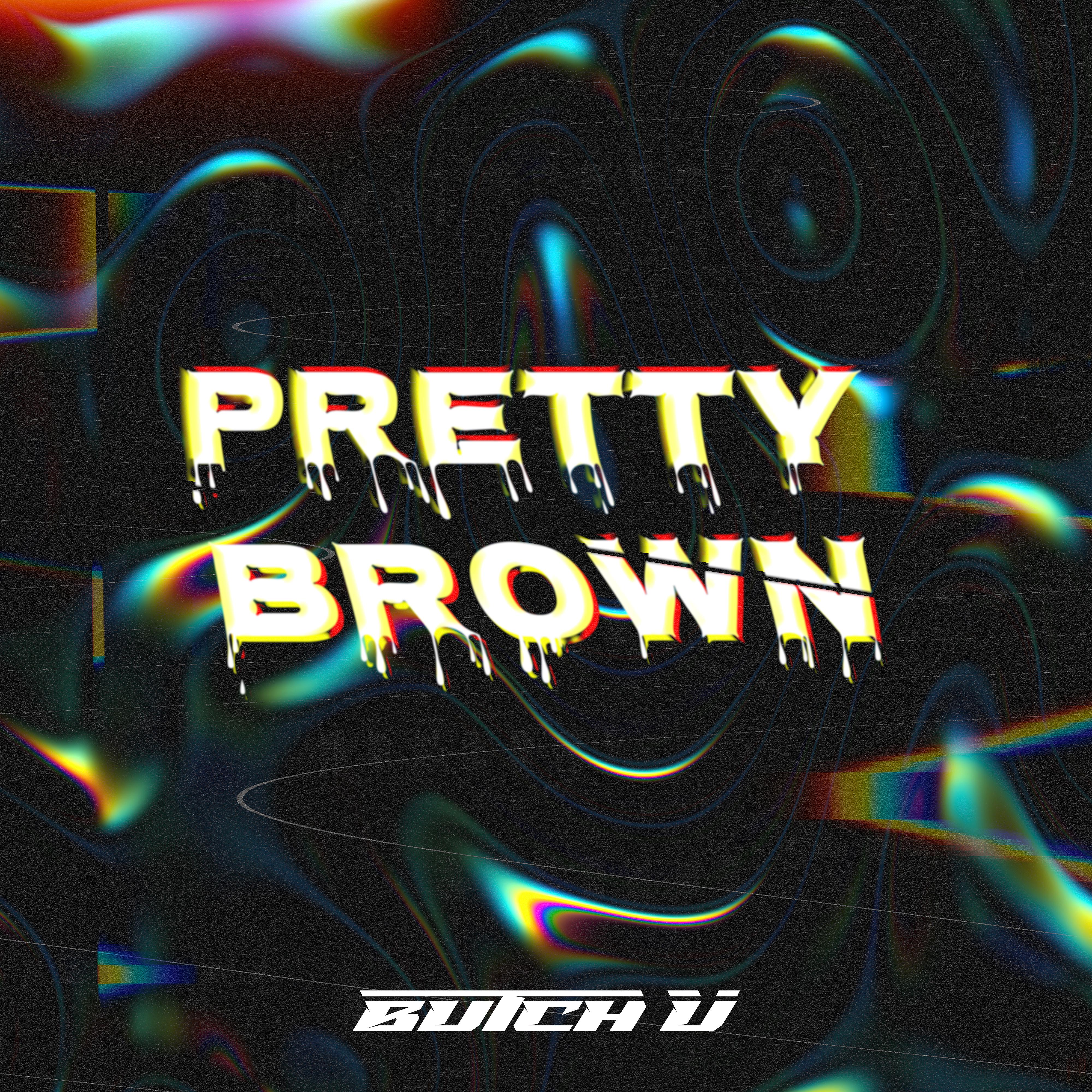 Постер альбома Pretty Brown