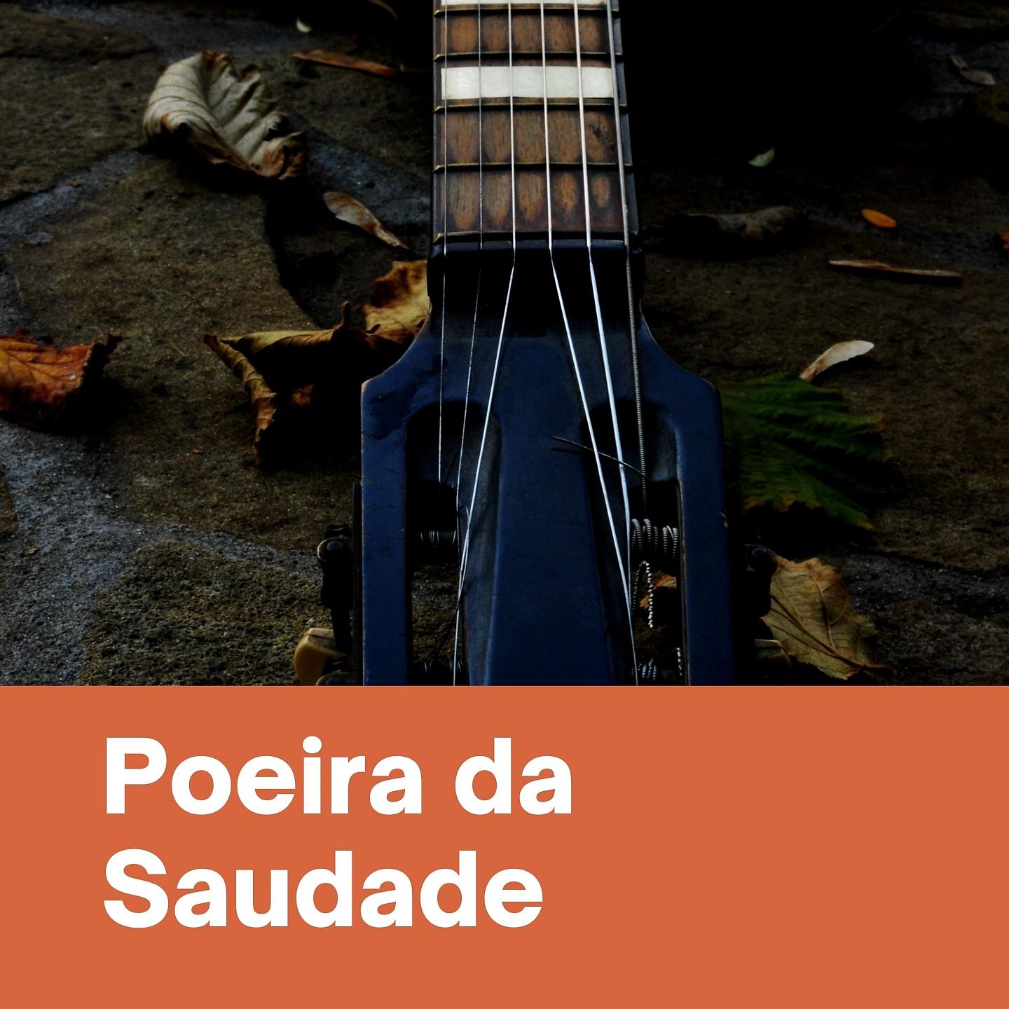 Постер альбома Poeira da Saudade