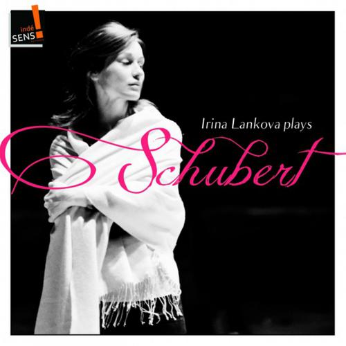 Постер альбома Irina Lankova Plays Schubert