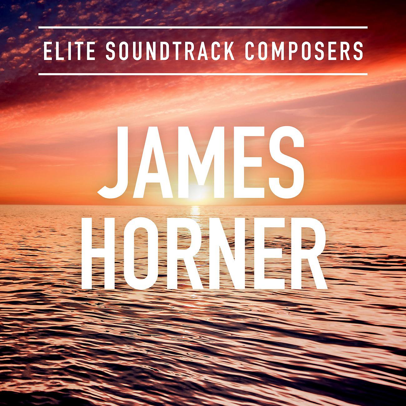 Постер альбома Elite Soundtrack Composers: James Horner