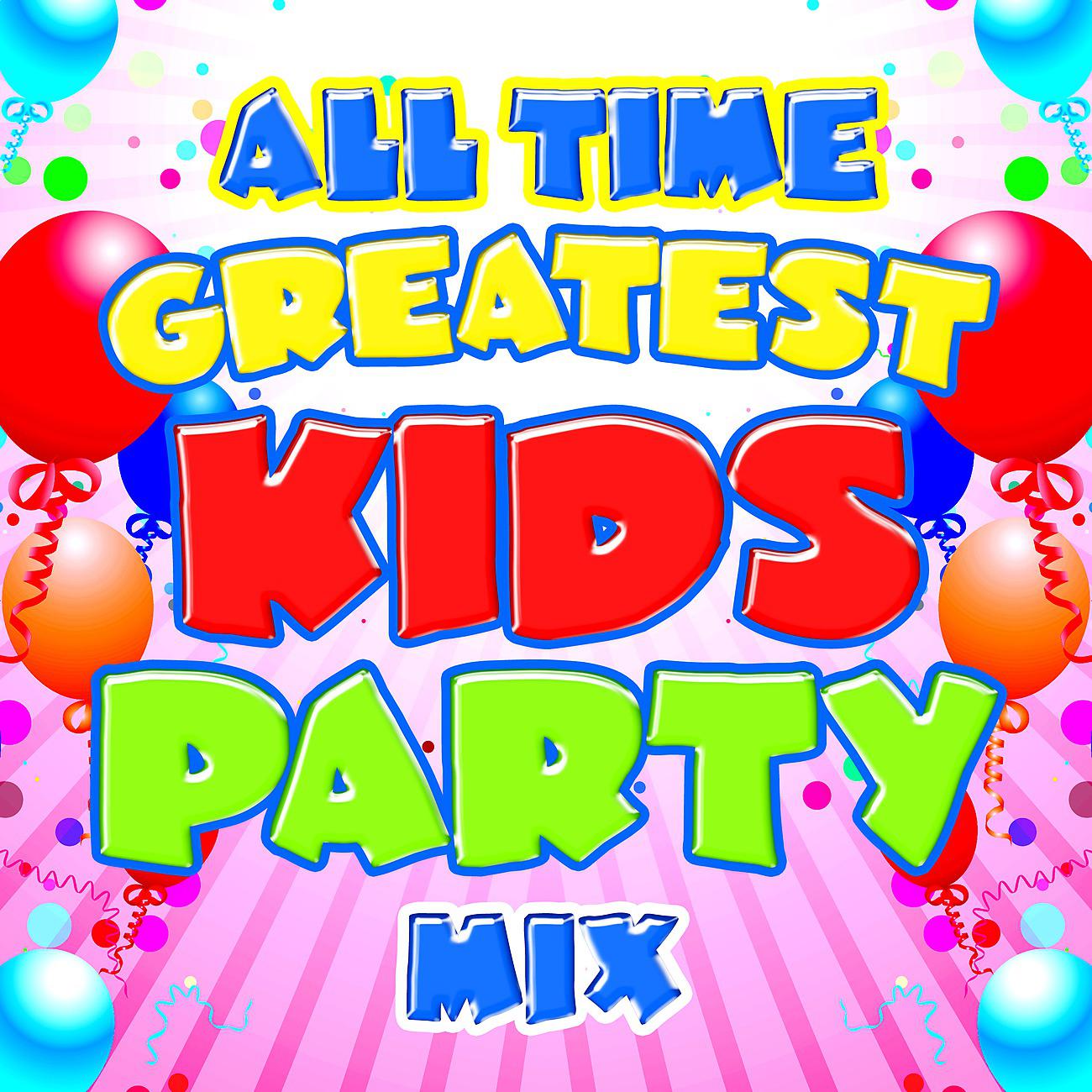 Постер альбома All Time Greatest Kids Party Mix