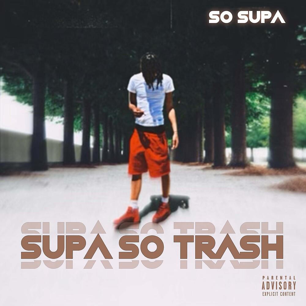 Постер альбома Supa So Trash