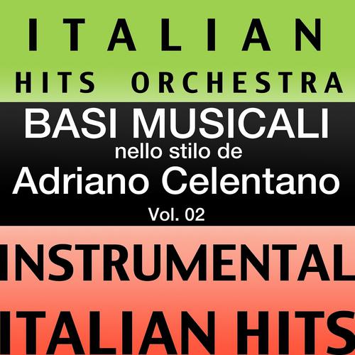 Постер альбома Basi musicale nello stilo dei adriano celentano (instrumental karaoke tracks), Vol. 2