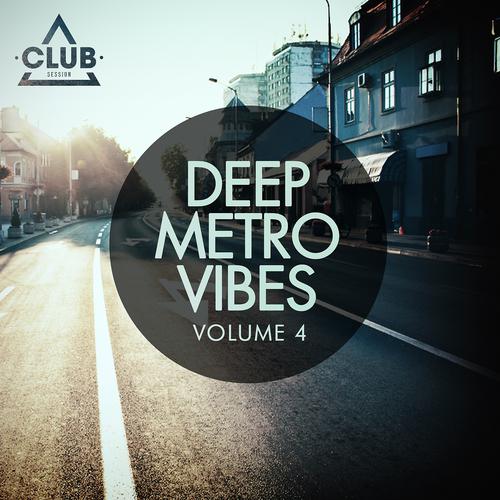 Постер альбома Deep Metro Vibes, Vol. 4