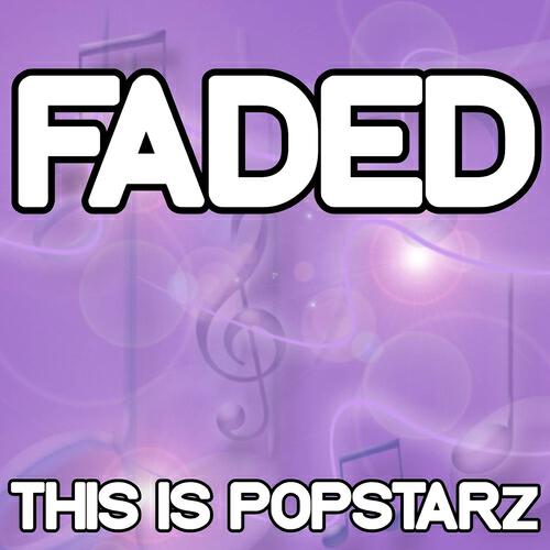 This Is Popstarz - Faded (Karaoke Version) [Originally Performed By ZHU]