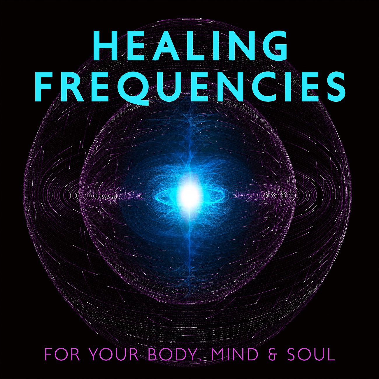 Постер альбома Healing Frequencies for Your Body, Mind & Soul
