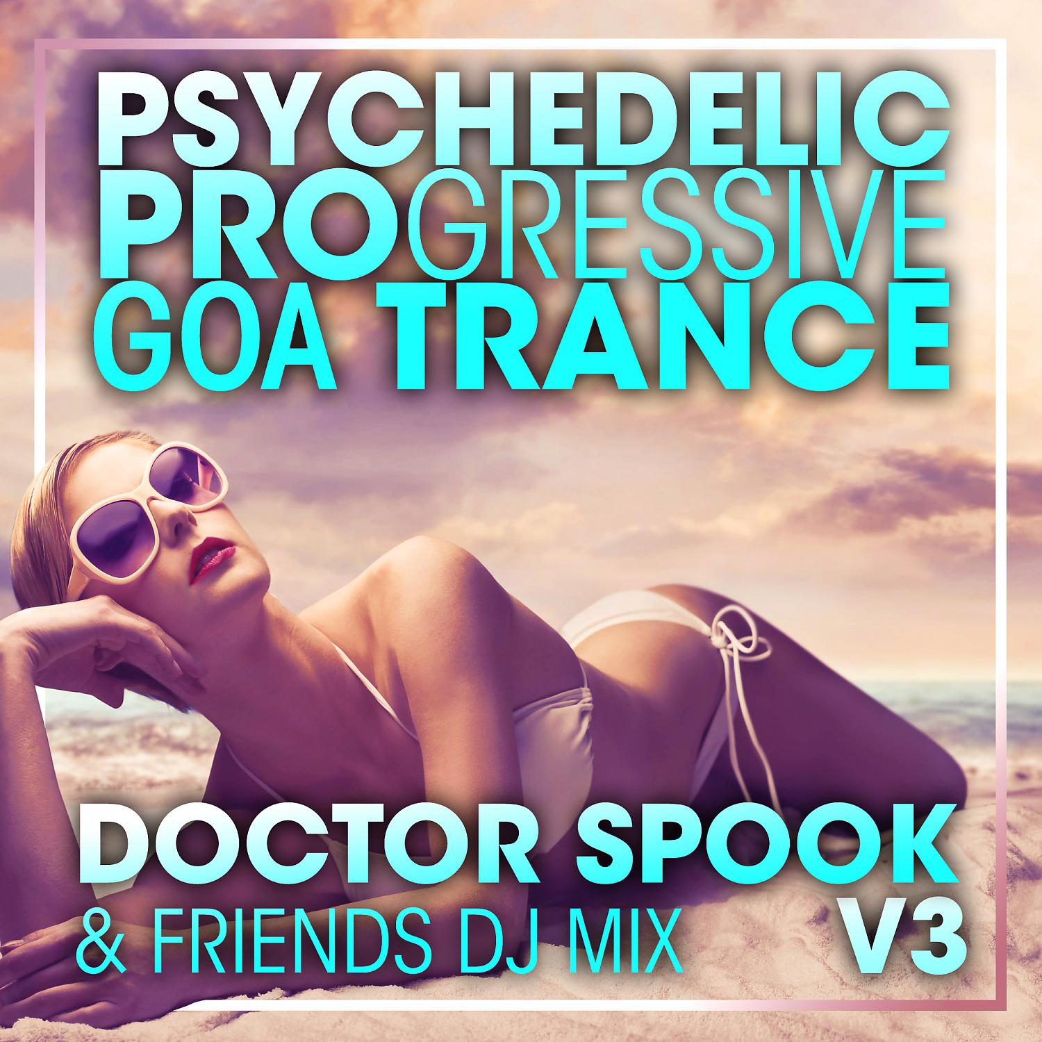 Постер альбома Psychedelic Progressive Goa Trance V3 (DJ Mix)