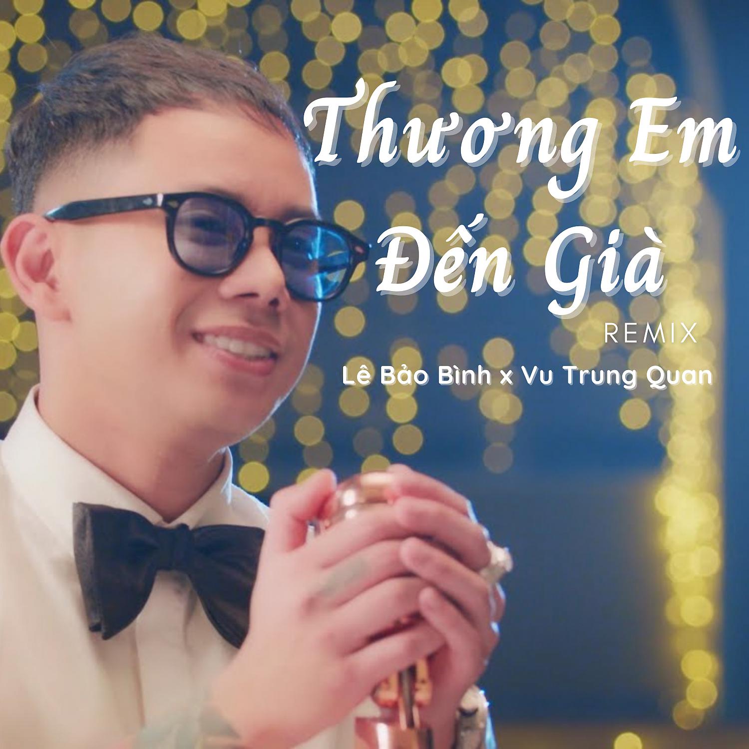 Постер альбома Thương Em Đến Già (Remix)