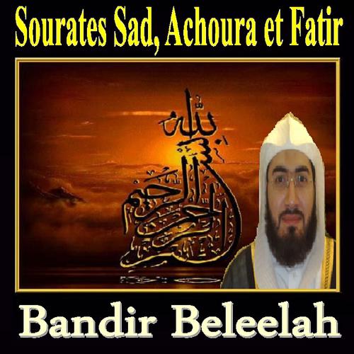 Bandir Beleelah - Sourates Sad, Achoura & Fatir, Pt. 2