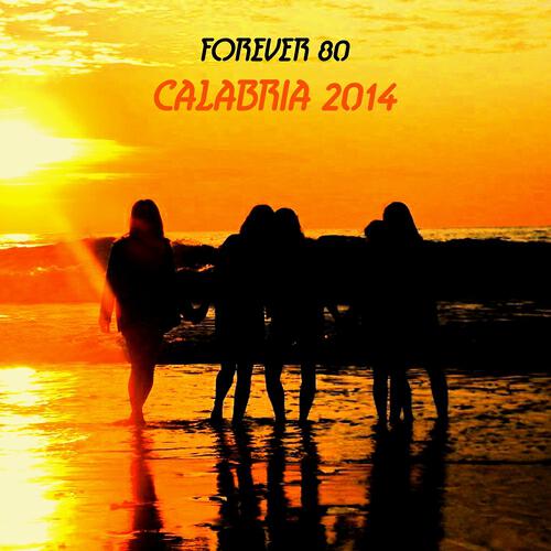 Forever 80 - Calabria (90's Edit)