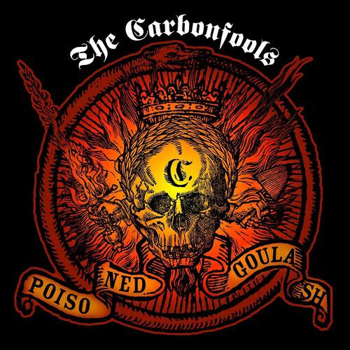 The Carbonfools - Poisoned Gulash