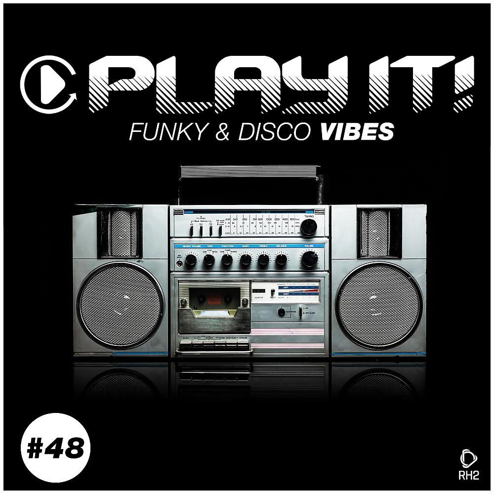 Постер альбома Play It!: Funky & Disco Vibes, Vol. 48