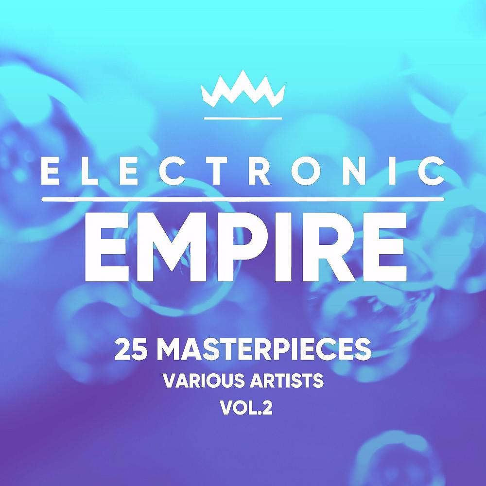 Постер альбома Electronic Empire (25 Masterpieces), Vol. 2
