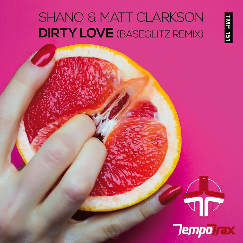 Shano - Dirty Love (Baseglitz Remix)