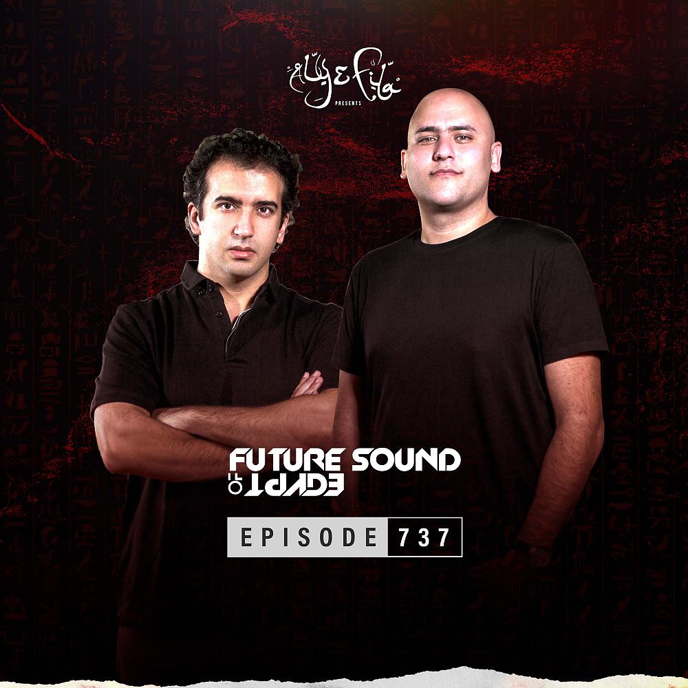 Постер альбома FSOE 737 - Future Sound Of Egypt Episode 737