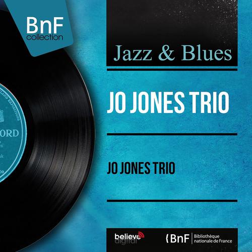 Постер альбома Jo Jones Trio (Mono Version)