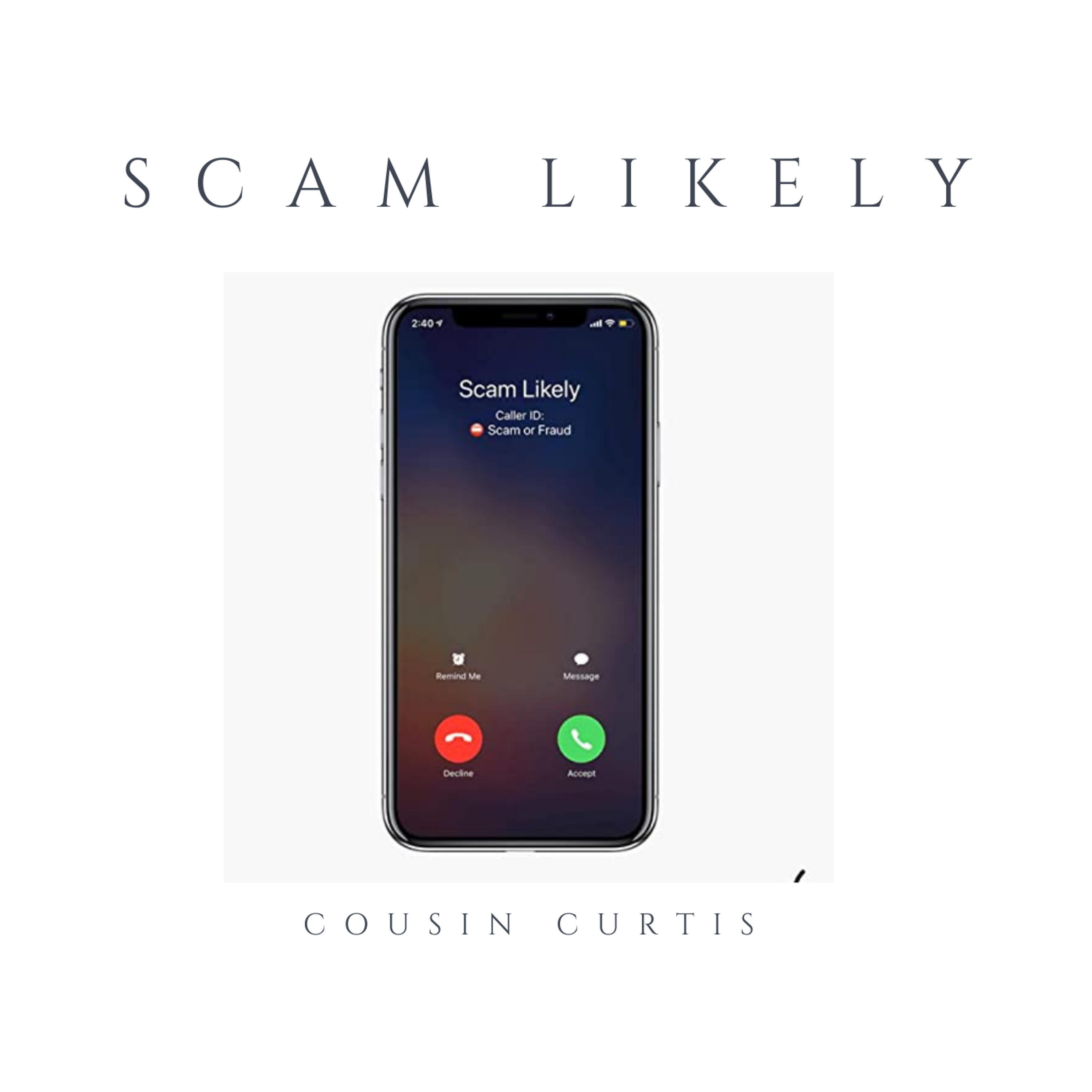 Cousin Curtis - Scam Likely