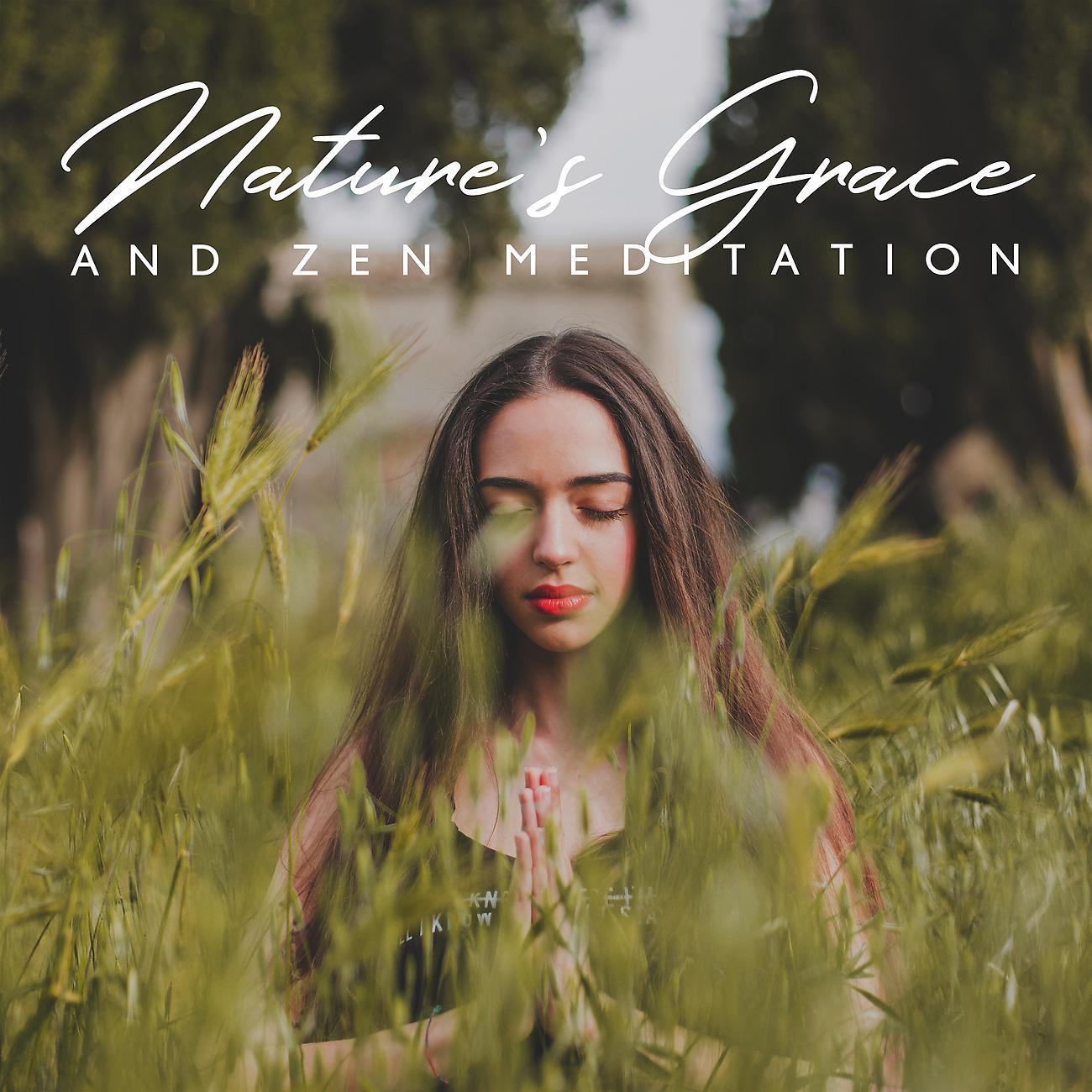 Постер альбома Nature’s Grace and Zen Meditation