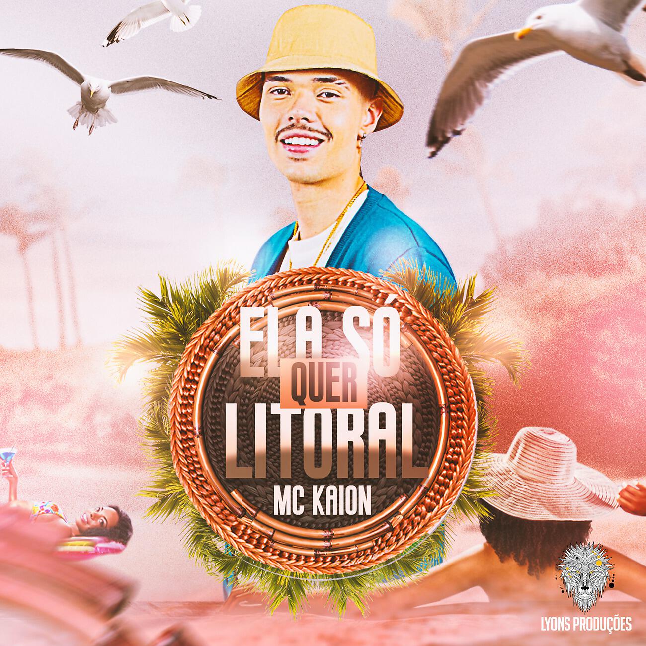 MC Kaion - Ela Só Quer Litoral