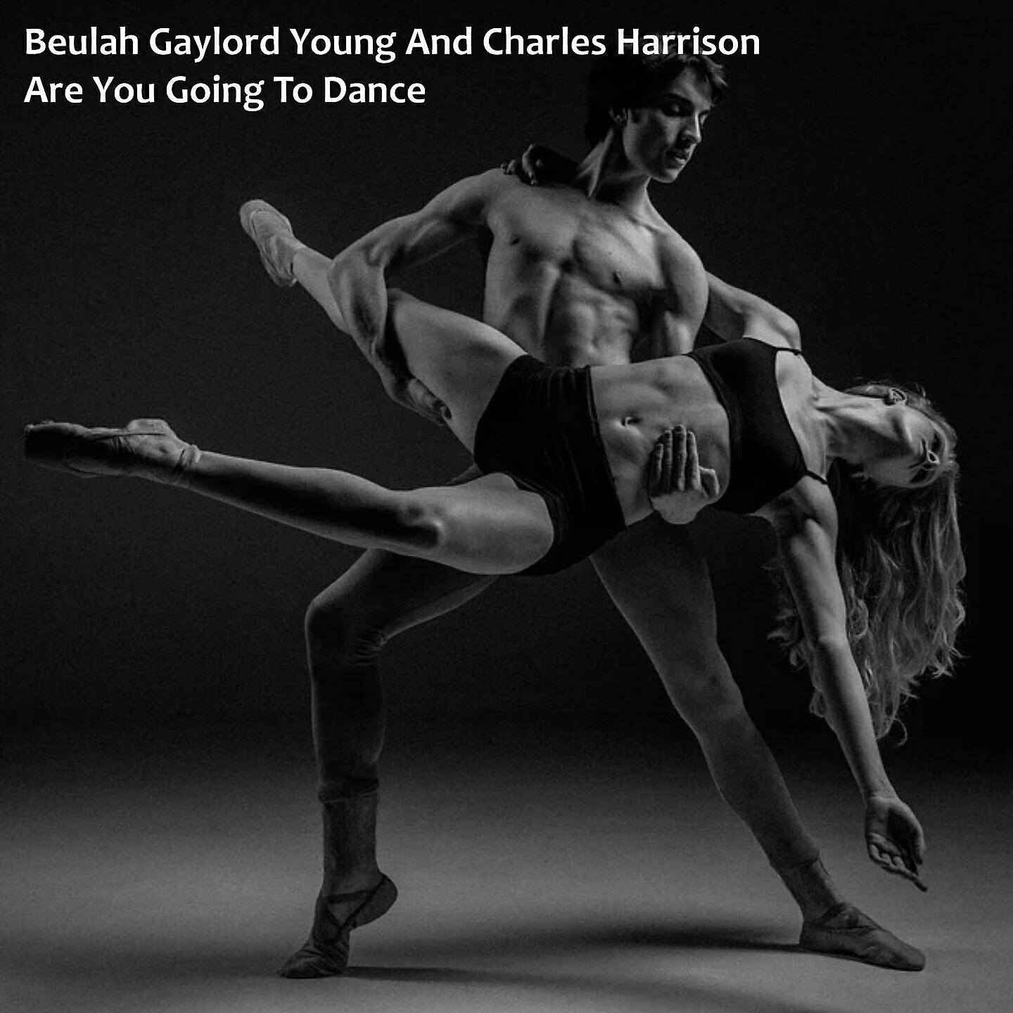 Beulah Gaylord Young - Are You Going To Dance