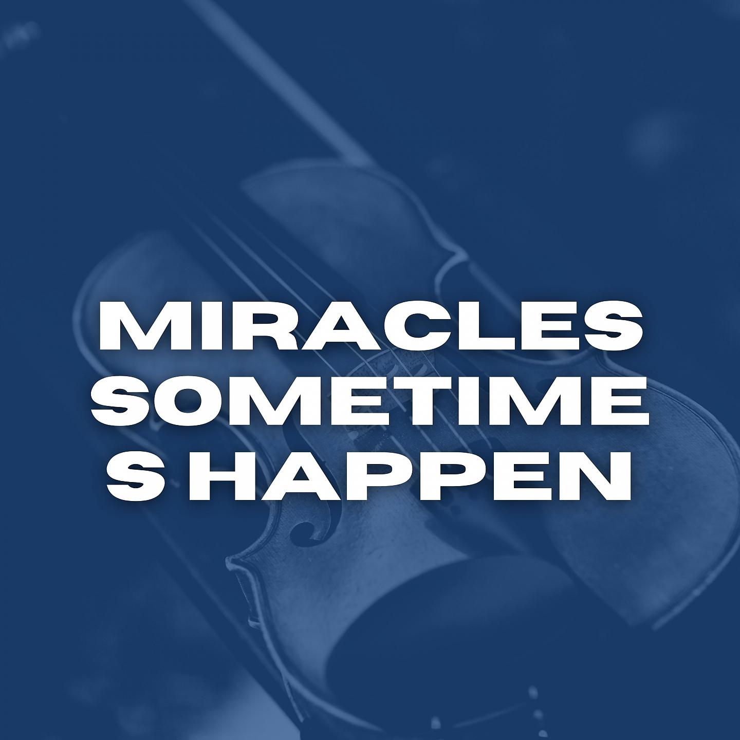 Постер альбома Miracles Sometimes Happen