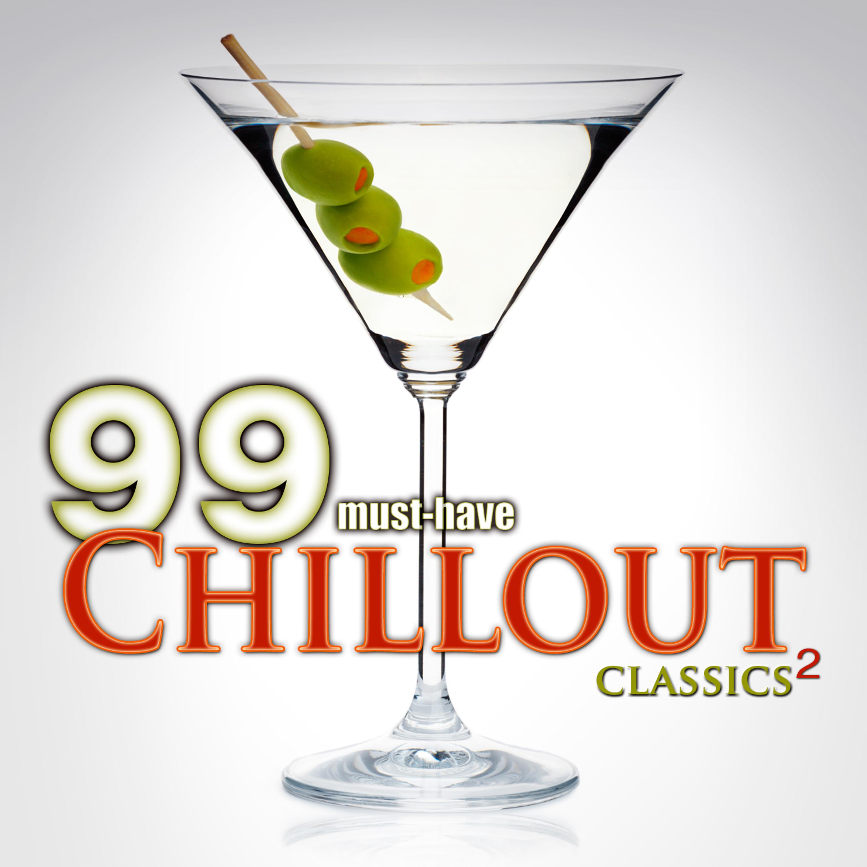 Постер альбома 99 Must-Have Chillout Classics, Vol. 2
