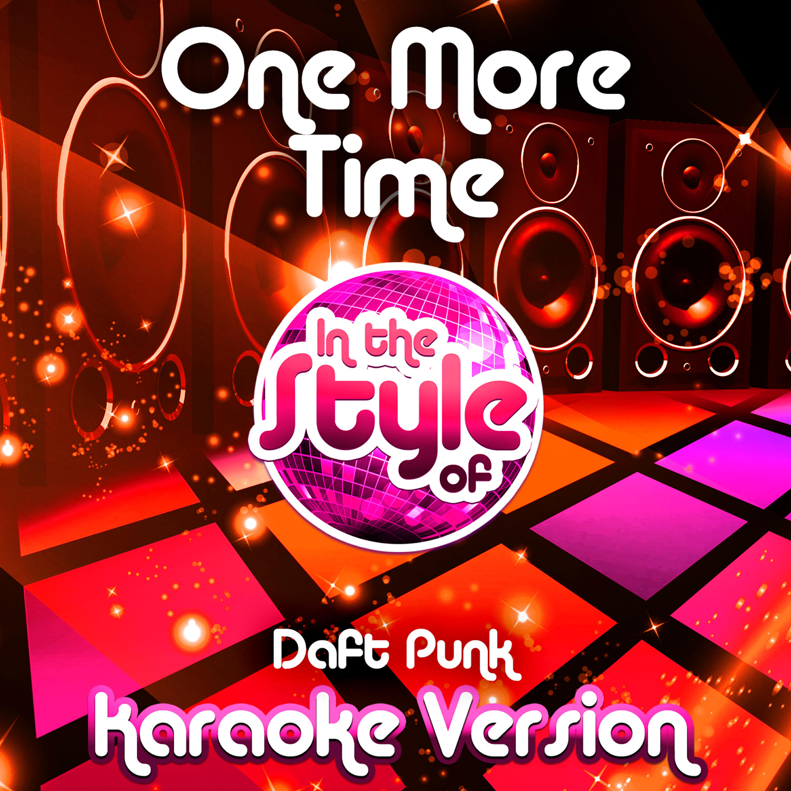 Ameritz Audio Karaoke - One More Time (In the Style of Daft Punk) [Karaoke Version]
