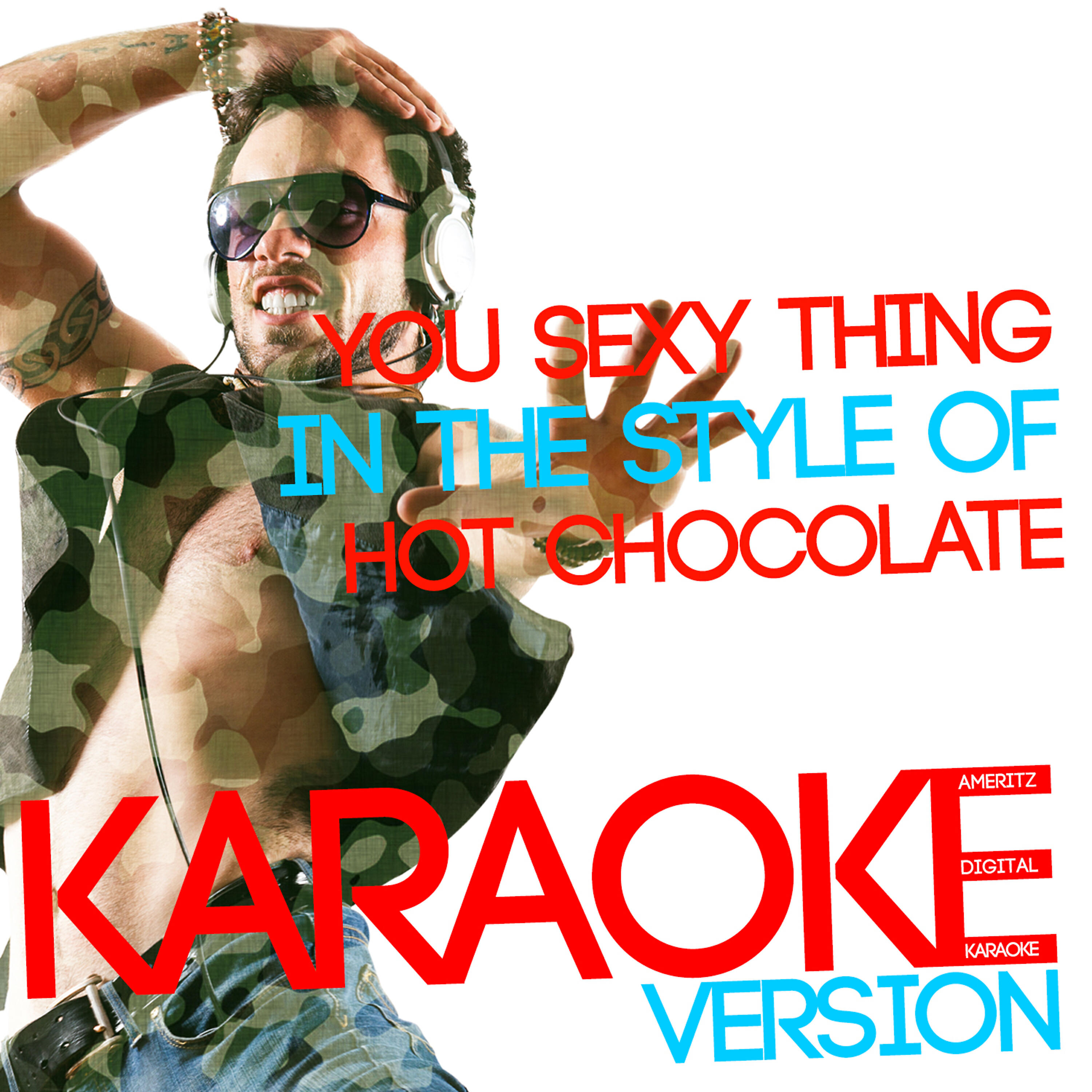 Ameritz Digital Karaoke - You Sexy Thing (In the Style of Hot Chocolate) [Karaoke Version]
