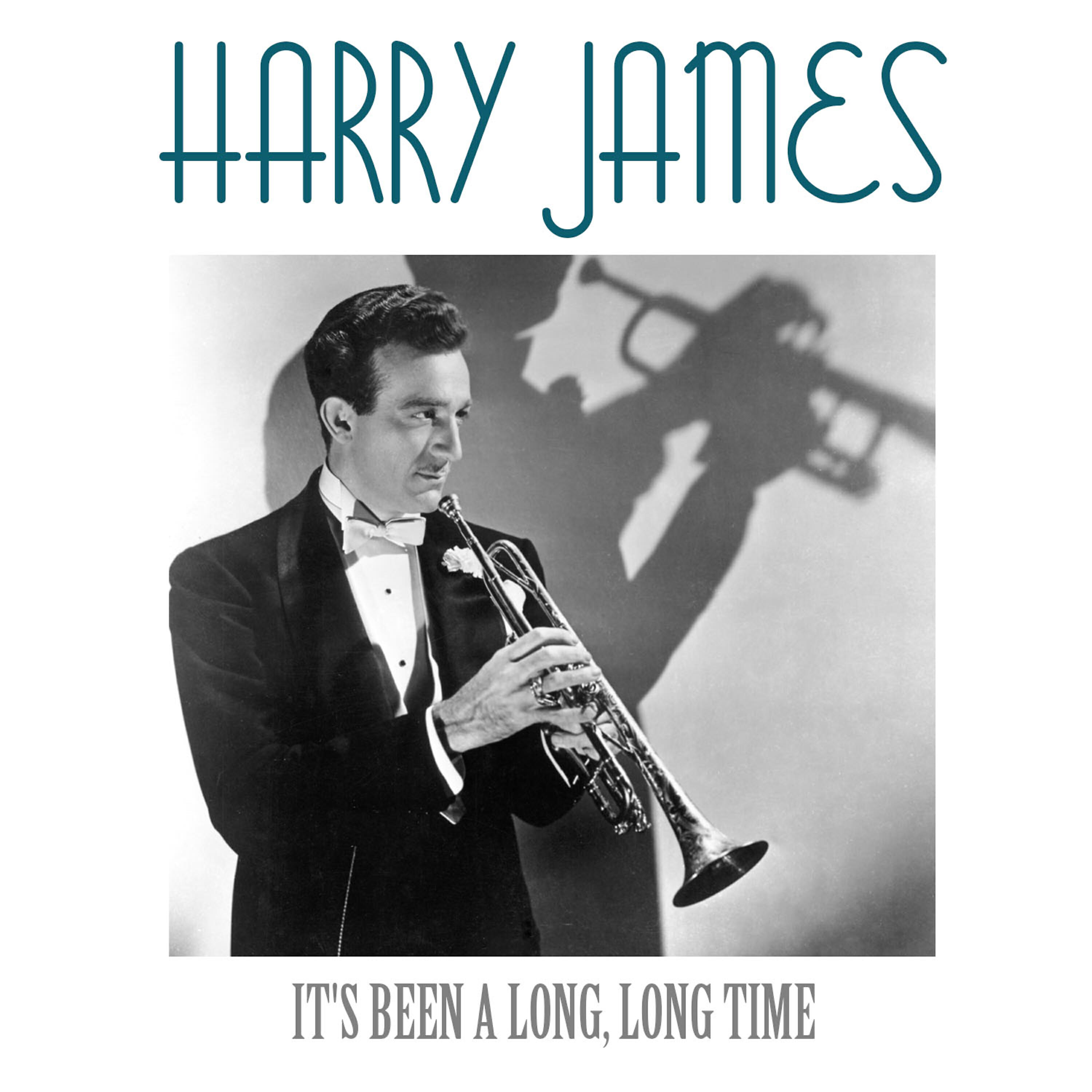 HARRY JAMES - It's Been a Long, Long Time