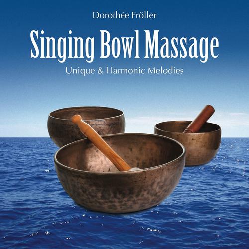 Постер альбома Singing Bowl Massage: Unique & Harmonic Melodies